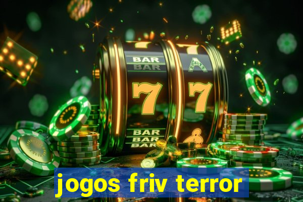 jogos friv terror